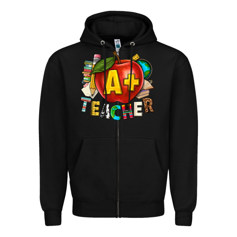 A Plus Teacher Zipper Hoodie by texasbilliewilder | Teevron