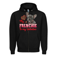 My Frenchie Is My Valentine Zipper Hoodie | Teevron
