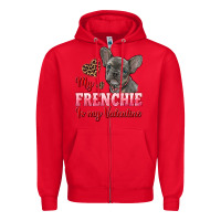 Red my frenchie is my valentine Zipper Hoodie - RanaPortraitStore