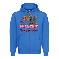 True Royal my frenchie is my valentine Zipper Hoodie - RanaPortraitStore