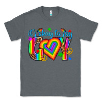 Charcoal Heather its okay to say gay Classic Tee - texasbilliewilder