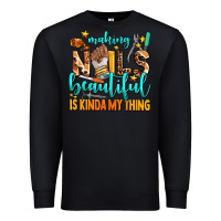 Black making nails beautiful is kinda my thing Premium Sweatshirt - AdoDesignShop