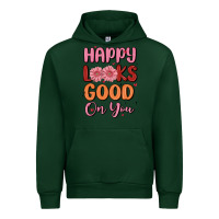 Forest Green happy looks good on you Urban Hoodie - MaliasSmallBusiness