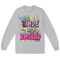 70s Made 80s Raised Long Sleeve Tee | Teevron