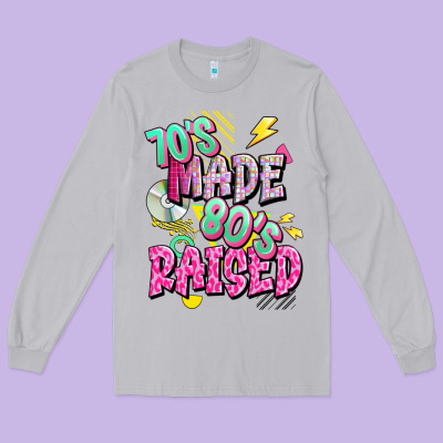 70s Made 80s Raised Long Sleeve Tee Designed By Texasbilliewilder