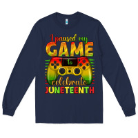 Navy I paused my game celebrate Juneteenth Long Sleeve Tee - texasbilliewilder