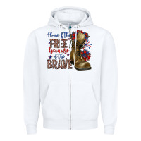White home of the free because of the brave Zipper Hoodie - Zillion Design Studio