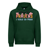 Forest Green living the prayers i used to pray Urban Hoodie - MaliasSmallBusiness