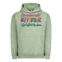 Pigment Oil Green i don't need your attitude i brought my own Urban Hoodie - MaliasSmallBusiness