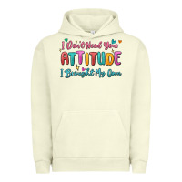 Pigment Pistachio i don't need your attitude i brought my own Urban Hoodie - MaliasSmallBusiness