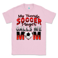Bubblegum Pink my favorite soccer player calls me mom Classic Tee - Zillion Design Studio