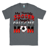 Charcoal Heather my favorite soccer player calls me mom Classic Tee - Zillion Design Studio