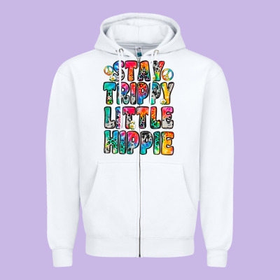Stay Trippy Little Hippie Zipper Hoodie Designed By Zillion Design Studio