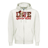 Oatmeal Heather love never dies skull Zipper Hoodie - RanaPortraitStore