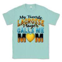Seafoam my favorite lacrosse player calls me mom Classic Tee - Zillion Design Studio
