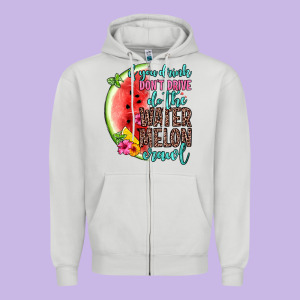 If You Drink Don T Drive Do The Watermelon Crawl Zipper Hoodie Designed By Zillion Design Studio
