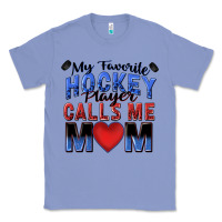 Colony Blue my favorite hockey player calls me mom Classic Tee - Zillion Design Studio