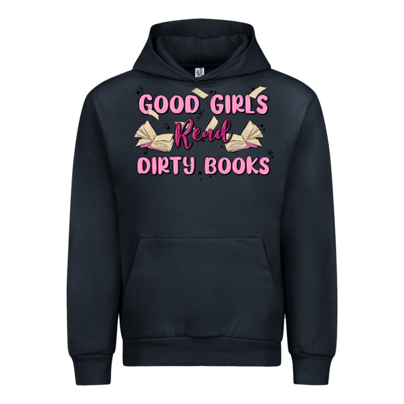 Good Girls Read Dirty Books Urban Hoodie by MaliasSmallBusiness | Teevron