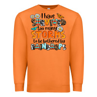 Carrot i have survived to may storms to be bothered by ra Premium Sweatshirt - AdoDesignShop