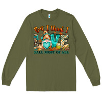 Army Green But i think i love Fall most of all gnome Long Sleeve Tee - RanaPortraitStore