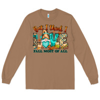 Toasted Coconut But i think i love Fall most of all gnome Long Sleeve Tee - RanaPortraitStore