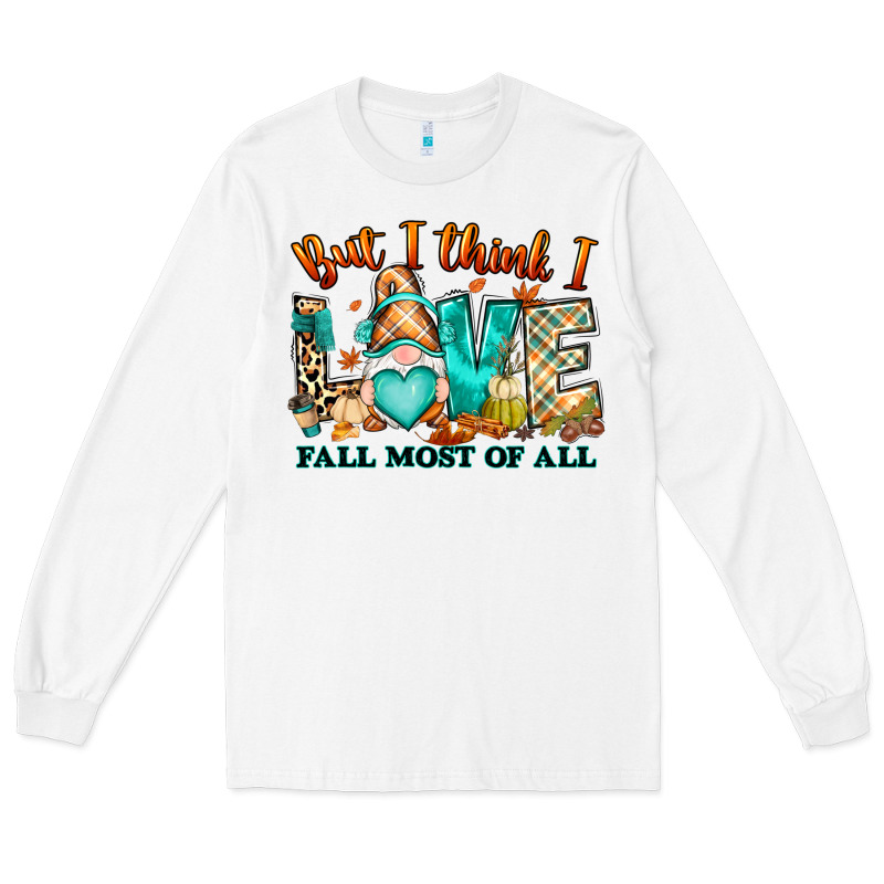 But I Think I Love Fall Most Of All Gnome Long Sleeve Tee by RanaPortraitStore | Teevron