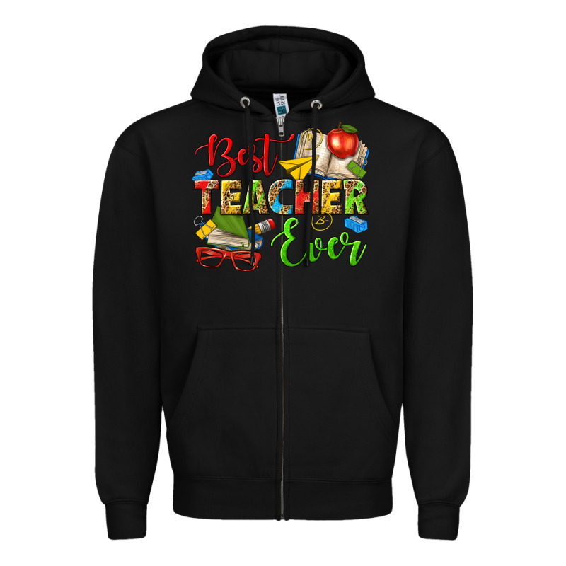 Best Teacher Ever Zipper Hoodie by texasbilliewilder | Teevron