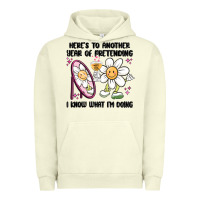 Pigment Pistachio here's to another year of pretending i know what i Urban Hoodie - MaliasSmallBusiness