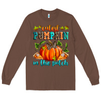 Chestnut Cutest pumpkin in the patch Long Sleeve Tee - RanaPortraitStore