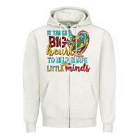 Oatmeal Heather big heart to help shape little minds tbw Zipper Hoodie - texasbilliewilder