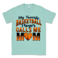Seafoam my favorite basketball player calls me mom Classic Tee - Zillion Design Studio