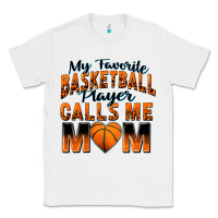 White my favorite basketball player calls me mom Classic Tee - Zillion Design Studio