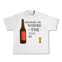 Lunar Rock HOME IS WHERE THE WINE IS Urban Heavy Tee - Bettercallsaul