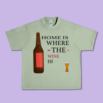 Home Is Where The Wine Is Urban Heavy Tee Designed By Bettercallsaul