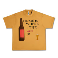 Peanut Butter HOME IS WHERE THE WINE IS Urban Heavy Tee - Bettercallsaul