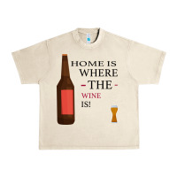 Sandshell HOME IS WHERE THE WINE IS Urban Heavy Tee - Bettercallsaul