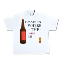 White HOME IS WHERE THE WINE IS Urban Heavy Tee - Bettercallsaul