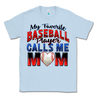 Dusty Blue my favorite baseball player calls me mom Classic Tee - Zillion Design Studio