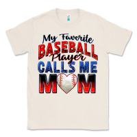 Natural my favorite baseball player calls me mom Classic Tee - Zillion Design Studio