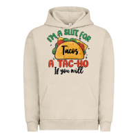 Pigment French Oak i'm a slut for tacos a tac ho if you will Urban Hoodie - MaliasSmallBusiness