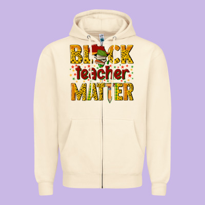 Black Teacher Matter Zipper Hoodie Designed By Texasbilliewilder