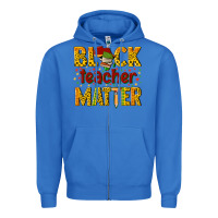 True Royal black teacher matter Zipper Hoodie - texasbilliewilder