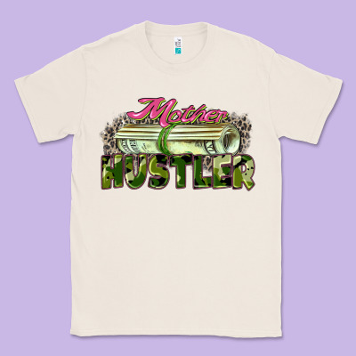 Classic Tee mother hustler