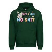 Forest Green soft and kind but i take no shit Urban Hoodie - MaliasSmallBusiness