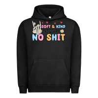 Soft And Kind But I Take No Shit Urban Hoodie | Teevron