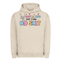 Pigment French Oak soft and kind but i take no shit Urban Hoodie - MaliasSmallBusiness