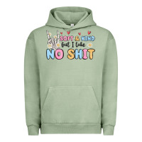 Pigment Oil Green soft and kind but i take no shit Urban Hoodie - MaliasSmallBusiness