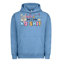 Pigment Pebble Blue soft and kind but i take no shit Urban Hoodie - MaliasSmallBusiness