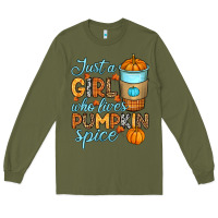 Army Green Just a girl who loves pumpkin spice Long Sleeve Tee - RanaPortraitStore
