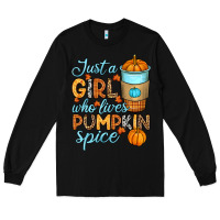 Black Just a girl who loves pumpkin spice Long Sleeve Tee - RanaPortraitStore